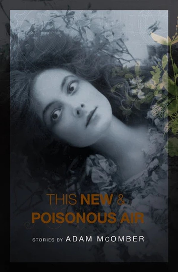 This New and Poisonous Air by Adam McOmber - book cover